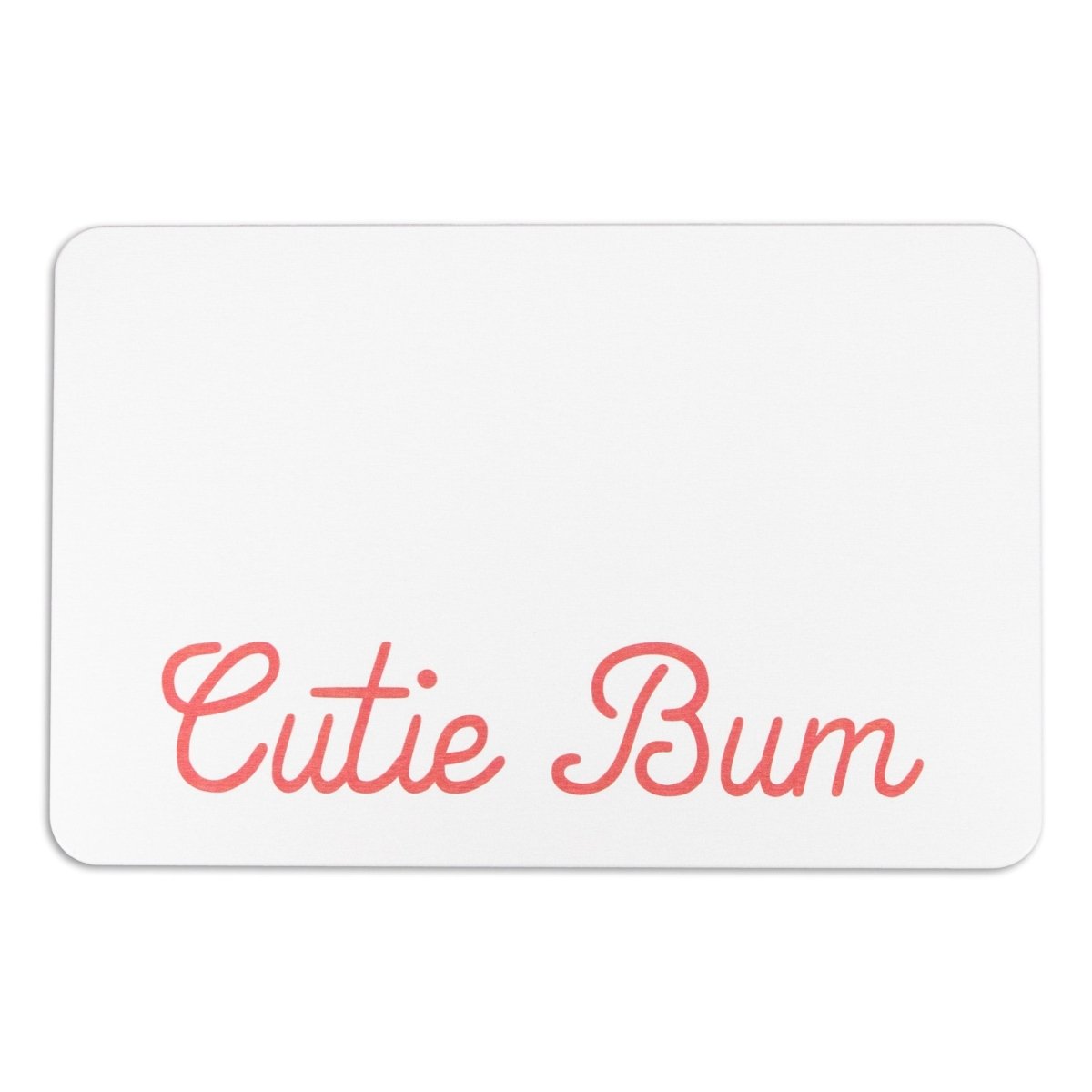 Cutie Bum Bathmat - Funny Quote Bathroom Rug - White Bath Mat - Colorful Bathroom Decor - Fun Bath Mats - White Stone Non Slip Bath Mat - Slips Away - 1344539017 -