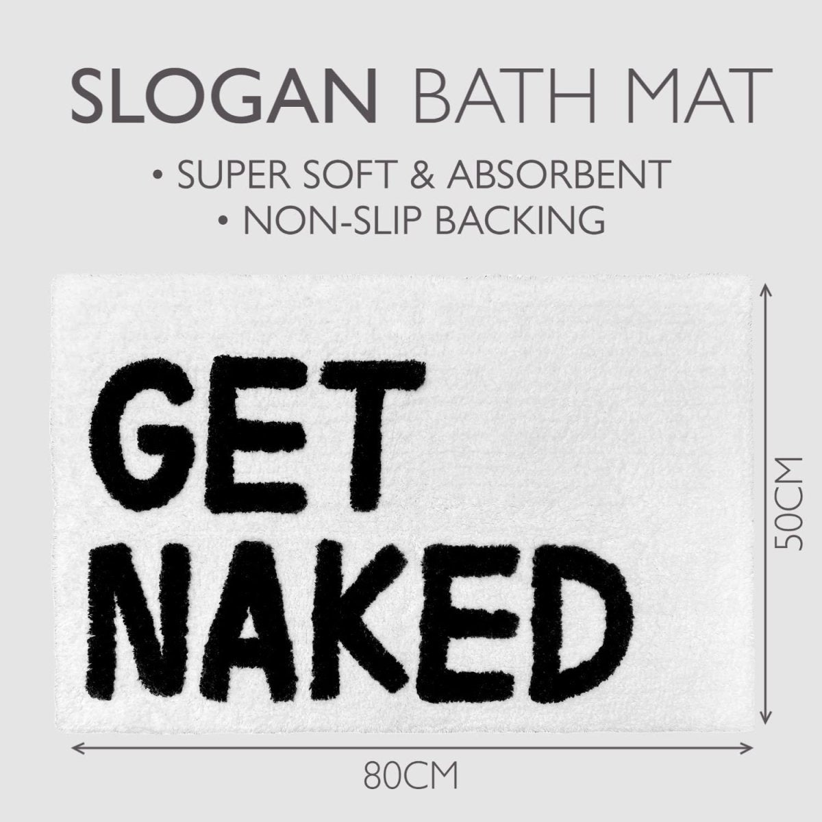 Get Naked Bath Mat Non-Slip 50 x 80cm - Tufted Slogan Bathroom Rug - Slips Away - B09L8MS23W -