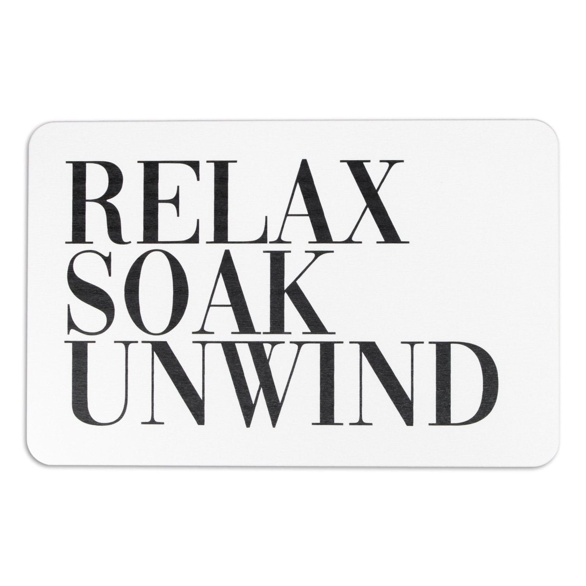 Relax Soak Unwind Bathmat - White Stone Non Slip Mat - Bathroom Decor - Funny Bathroom Decor - Funny Bath Mat - 100% Natural Eco-Friendly - Slips Away - 1330583606 -