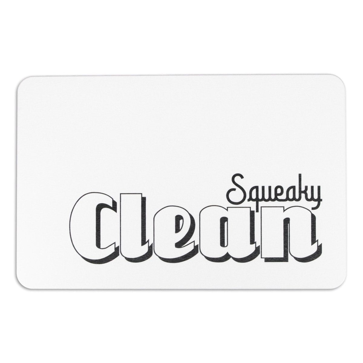 Squeaky Clean Bathmat - White Black Bath Rug - Funny Bathroom Decor - Cute Fun Bath Mat - Quick Absorbent Gift - Stone Non Slip Bath Mat - Slips Away - 1344571999 -